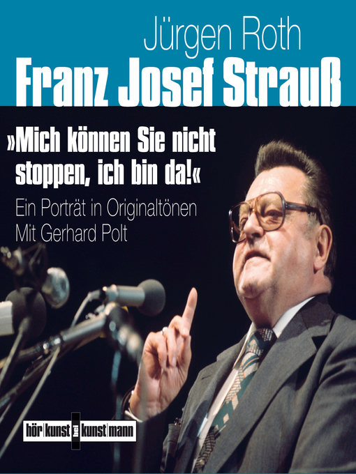 Title details for Franz Josef Strauß--Mich können Sie nicht stoppen, ich bin da! by Jürgen Roth - Wait list